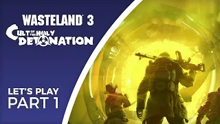 Let's Play Wasteland 3: Cult of the Holy Detonation - Part 1 - Time for the second DLC!