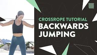 Jump Rope Tutorial - Backwards Jumping [Crossrope]