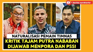 KRITIK Tajam PUTRA NABABAN Soal NATURALISASI Pemain TIMNAS ! Begini Jawaban MENPORA dan PSSI