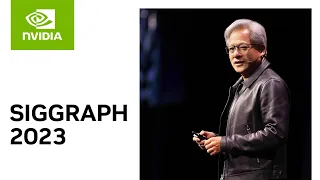 NVIDIA Keynote at SIGGRAPH 2023