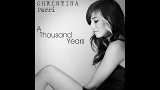 A Thousand Years- Christina Perri