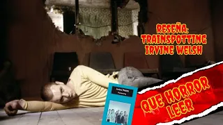 Reseña de la novela Trainspotting