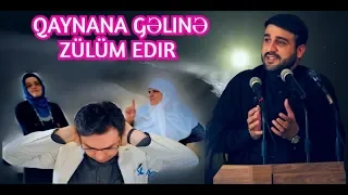 Qaynana gəlinə zülüm edir - Hacı Ramil - 2019