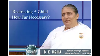 Change |Episode - 13 | A Child's Liberty | Bk Usha Beh Ji | Brahma Kumaris