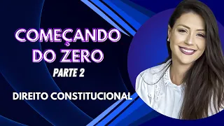 Aula 2 - Começando do Zero | Direito Constitucional | Adriane Fauth