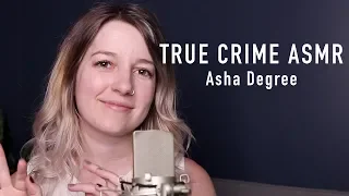 ASMR True Crime - Missing Asha Degree