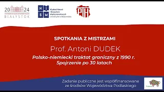 Spotkania z Mistrzami: Polsko-niemiecki traktat graniczny z 1990r -  Spojrzenie po 30 latach