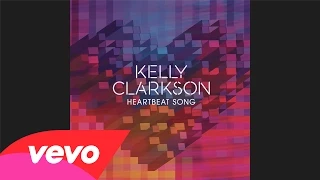 Kelly Clarkson - Heartbeat Song (Audio)