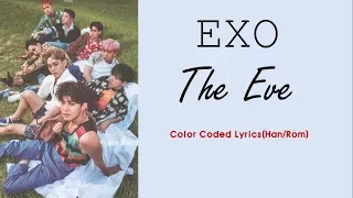 EXO-The Eve(전야(前夜)) Color Coded Lyrics(Han/Rom) | Hyop