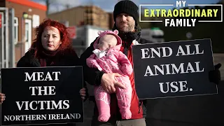 We Take Our Baby To Slaughterhouse Protests | MY EXTRAORDINARY FAMILY