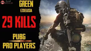 PUBG PRO PLAYERS - Green Ezqelusia Solo vs Squad FPP (29 kill) #1