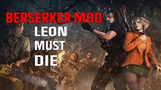 PART 3 RE4R: Berserker Mod ''Leon Must Die'' Difficulty / REALLY HARD MOD