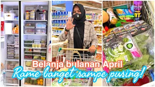 BELANJA BULANAN APRIL • RAME BANGET MAU RAMADHAN, SAMPE PUSING!