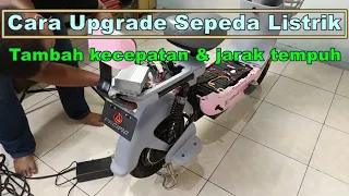 Tutorial Cara Upgrade Menaikkan Speed dan Jarak Tempuh Sepeda Listrik