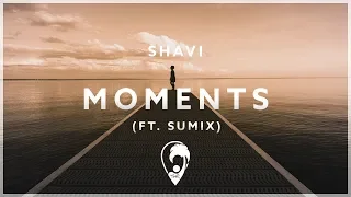 Shavi - Moments (feat. Sumix)