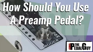ThePedalGuy VLOG How Should You Use Preamp Pedals featuring the Mooer 005 Brown Sound Preamp Pedal