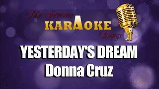 YESTERDAY'S DREAM - DONNA CRUZ (karaoke)