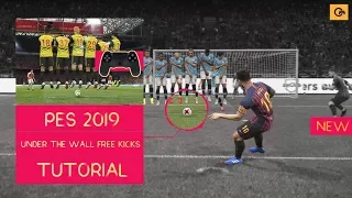 PES 2019 - New | Under The Wall Free Kicks Tutorial [PS4, PS3]#19