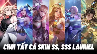 Chơi tất cả skin SS, SSS của Lauriel trong một đêm - Thứ Nguyên Vệ Thần liệu có đẹp nhất ? Liên quân