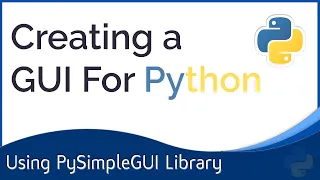 PySimpleGUI: Creating A User Interface In Python