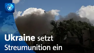 Ukraine setzt Streumunition aus USA ein