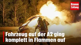 Fahrzeug auf der A2 ging komplett in Flammen auf | krone.tv NEWS