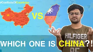 How MANY China in this world? Mainland China VS Taiwan Conflict.