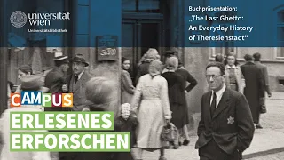 Erlesenes Erforschen: The Last Ghetto – An Everyday History of Theresienstadt
