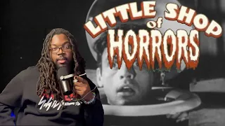 The Little Shop Of Horrors (1960) Movie Reaction *First Time Watching*