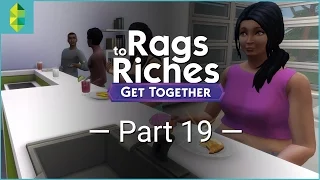 The Sims 4 Get Together - Rags to Riches - Part 19