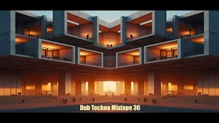 Dub Techno Mixtape 36