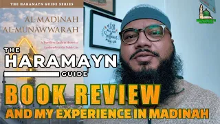 The Haramayn Guide Book Review  - and my experience in Madinah