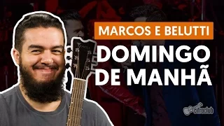 DOMINGO DE MANHÃ - Marcos e Belutti (aula simplificada) | Como tocar no violão