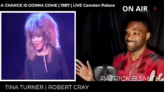 TINA TURNER | ROBERT CRAY | A CHANGE IS GONNA COME | LIVE 1987 | REACTION VIDEO