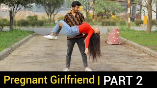 Pregnant Girlfriend PART 2 | Pehla Pyar Sabko Nahi Milta | Gagan Summy
