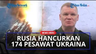 UPDATE PERANG, Rusia Klaim Hancurkan 174 Pesawat dan 3182 Tank Milik Ukraina