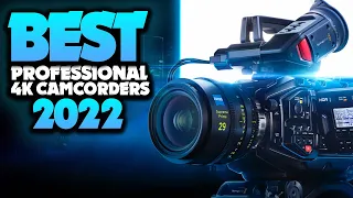 Best Professional 4K Camcorders 2022 - The Only 5 You Should Consider Today