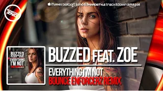 DNZF408 // BUZZED FEAT. ZOE - EVERYTHING I'M NOT BOUNCE ENFORCERZ REMIX (Official Video DNZ RECORDS)