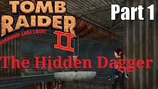 The Hidden Dagger: Tomb Raider 2 Custom Level Playthrough - Part 1