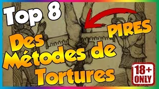 LES 8 PIRES TORTURES