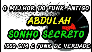 ABDULAH ( SONHO SECRETO )