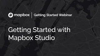 Getting Started with Mapbox Studio