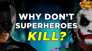 Why Superheroes Don't Kill — Issue At Hand, Episode 20