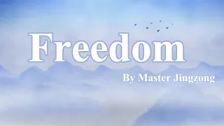 Freedom by Master JingZong