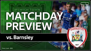 Talking Town #itfc Match Preview |Ipswich Town F.C V Barnsley | 5 In 6? or An old face haunting