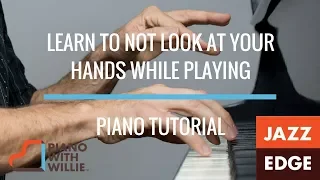 Learn to Play Piano Without Looking at Your Hands - Tutorial by JAZZEDGE