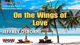 Jeffrey Osborne - On the Wings Of Love Karaoke | ADR HD