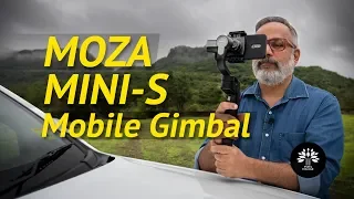 Mobile Videography - Moza Mini-S Mobile Gimbal Review and field test.