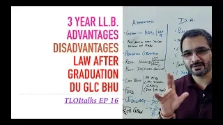 3 year LL.B. | Advantages and Disadvantages | DU GLC BHU Law TLOItalks EP 16