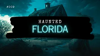 TRUE Florida Horror Stories in the Rain | HAUNTED #009 | TRUE Scary Stories in the Rain